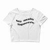 my main queeze Crop Top