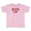 friends don't lie 1 Toddler T-shirt
