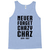 Never Forget Chazy Chaz Tank Top