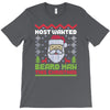 most wanted beard man this christmas T-Shirt