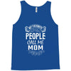 My Favorite People Call Me Mom Tank Top