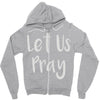 let us pray Zipper Hoodie