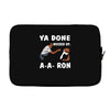 ya done messed up. Laptop sleeve