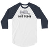 Cat Says Not Today 3/4 Sleeve Shirt
