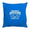 Awesome Dad Looks Like Throw Pillow