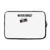 never forget Laptop sleeve