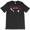 i sling crack and lay pipe T-Shirt