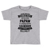 Super Cool Papaw Of A Freaking Awesome Grandson Toddler T-shirt