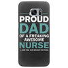 i'm a proud dad of freaking awesome nurse Samsung Galaxy S7 Edge