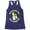 nevertheless, she persisted Racerback Tank