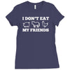 i don't eat my friends Ladies Fitted T-Shirt