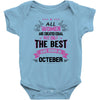 all women created equal but the best born in October Baby Onesie