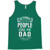 My Favorite People Call Me Dad Tank Top