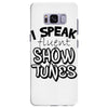 I Speak Fluent Show Tunes Samsung Galaxy S8 Plus