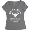 deja moo you've heard this bullshit before Women's Triblend Scoop T-shirt
