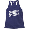 challenge accepted t shirt Racerback Tank