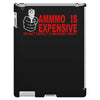 ammo expensive no warning shot funny nra rifle pistol shoot shooting t iPad 3 and 4 Case
