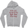 my mother was right Zipper Hoodie