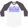 the entire cat population is my 3/4 Sleeve Shirt