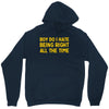 boy do i hate being right all the time Unisex Hoodie