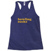 bowling sucks bowl team league club funny geek nerd sport pin tee shir Racerback Tank