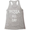 pizza all day Racerback Tank