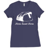 home sweet home Ladies Fitted T-Shirt