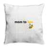 Mom to Bee Unknown Gender Throw Pillow