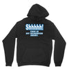 shhhhh this is my hangover shirt Unisex Hoodie