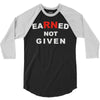 rn earned not given 3/4 Sleeve Shirt