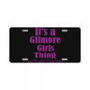 it's a gilmore girls thing License Plate