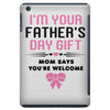 I'm Your Father's Day Gift Mom Says You're Welcome Girl iPad Mini