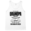 I'm Called Grandpa Because I'm Way Too Cool To Be Called Grandfather Tank Top