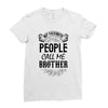 My Favorite People Call Me Brother Ladies Fitted T-Shirt