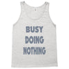 busy doing nothing girls Tank Top