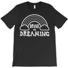 drunk on dreaming T-Shirt