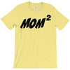 mom squared T-Shirt