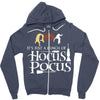 it&rsquo;s just a bunch of hocus pocus w Zipper Hoodie
