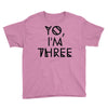 yo, i'm three Youth Tee