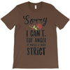 sorry i can't the angel of music is very strict T-Shirt
