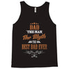 dad the man the myth the best dad ever Tank Top