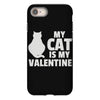 my cat is my valentine iPhone 8