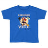 caregiver witch Toddler T-shirt