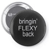 bringin flexy Pin-back button