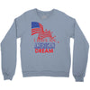 I Have an American Dream Crewneck Sweatshirt