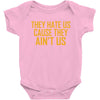 ain't us Baby Bodysuit