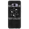 science doesn't care what you believe funny Samsung Galaxy S8 Plus