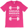 hakuna masquata T-Shirt