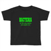 bacteria it's the only culture some people have t shirt Toddler T-shirt
