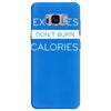 excuses dont burn calories Samsung Galaxy S8 Plus